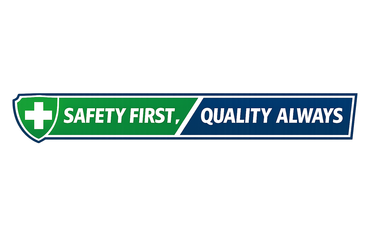 safety-first-quality-always